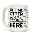 Get Me Otter Here Coffee Mug