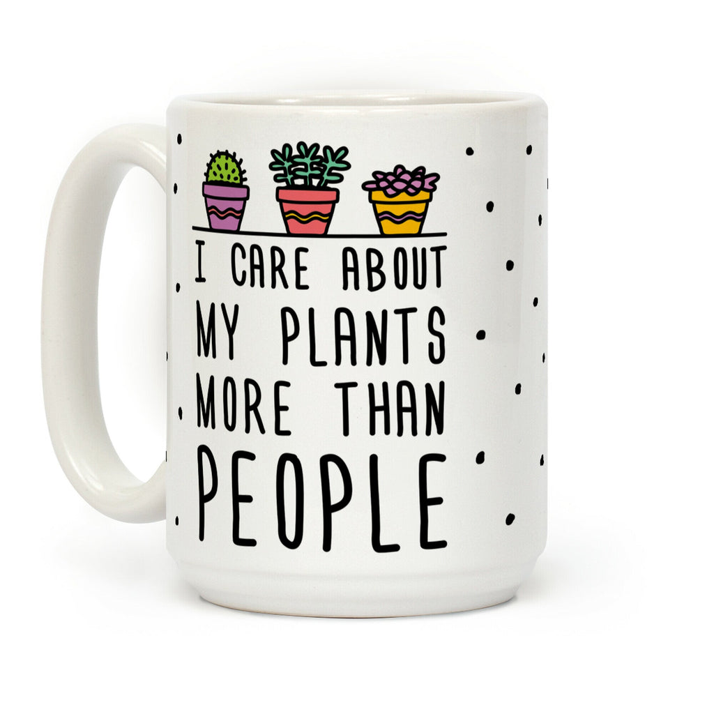 I Care About My Plants More Than People Coffee Mug