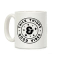 Thick Thighs & Good Vibes Coffee Mug