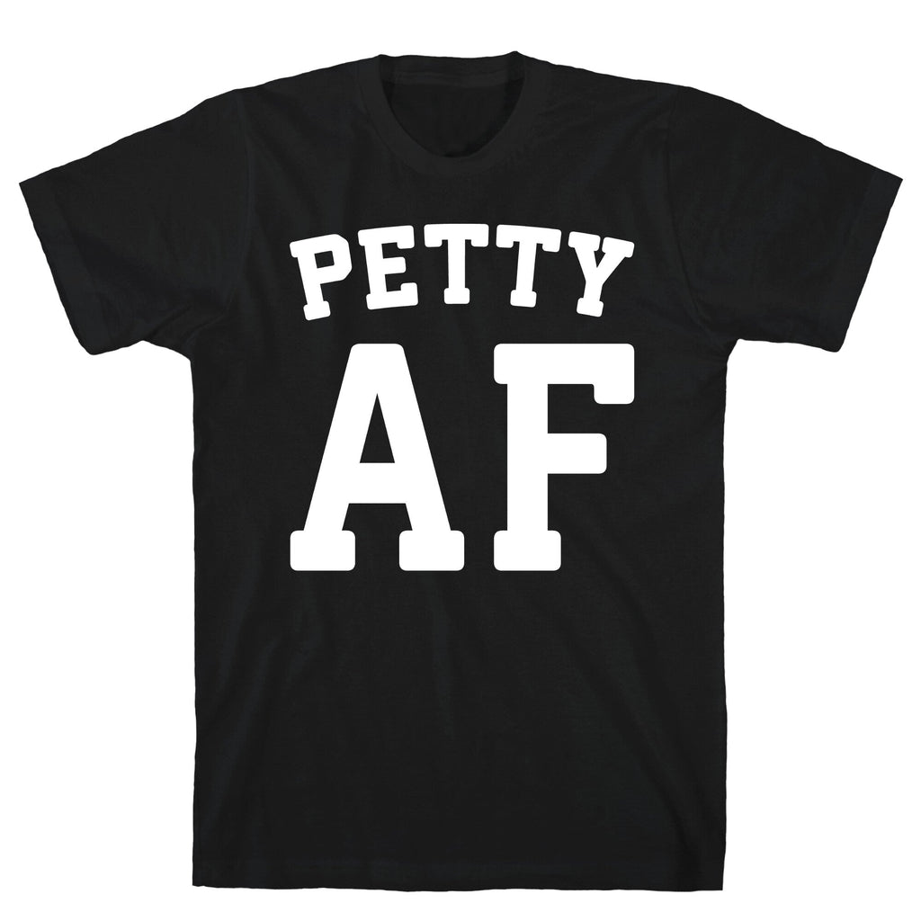 Petty Af White Print T-Shirt