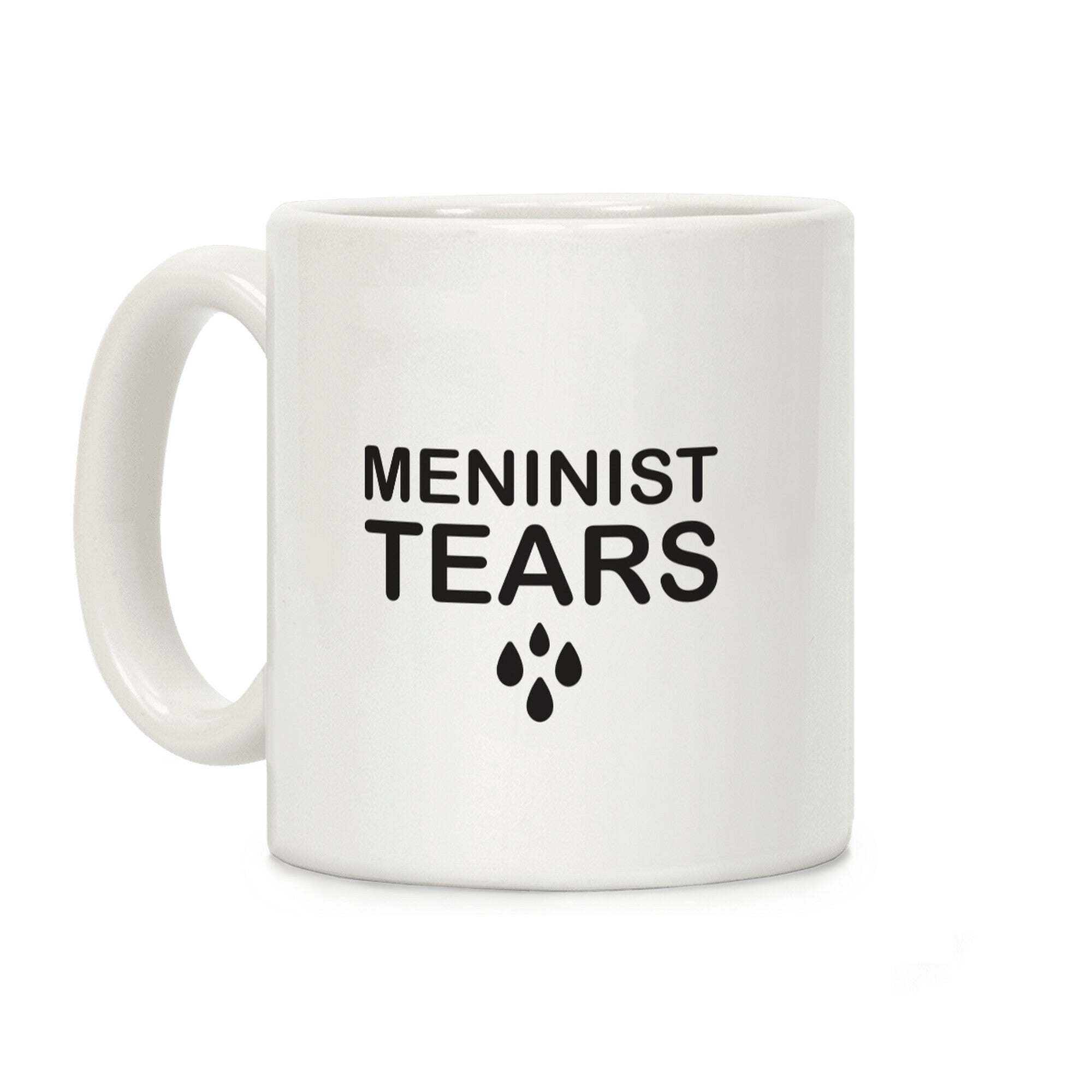 Meninist Tears Coffee Mug