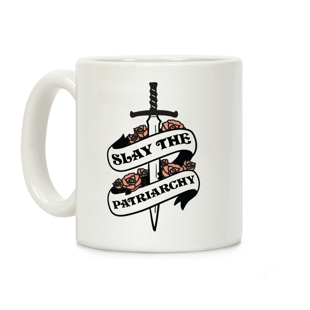 Slay The Patriarchy Coffee Mug
