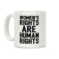 Women's Rights Are Human Rights Coffee Mug