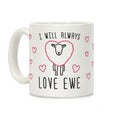 I Will Always Love Ewe Coffee Mug