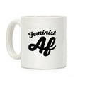 Feminist Af Coffee Mug