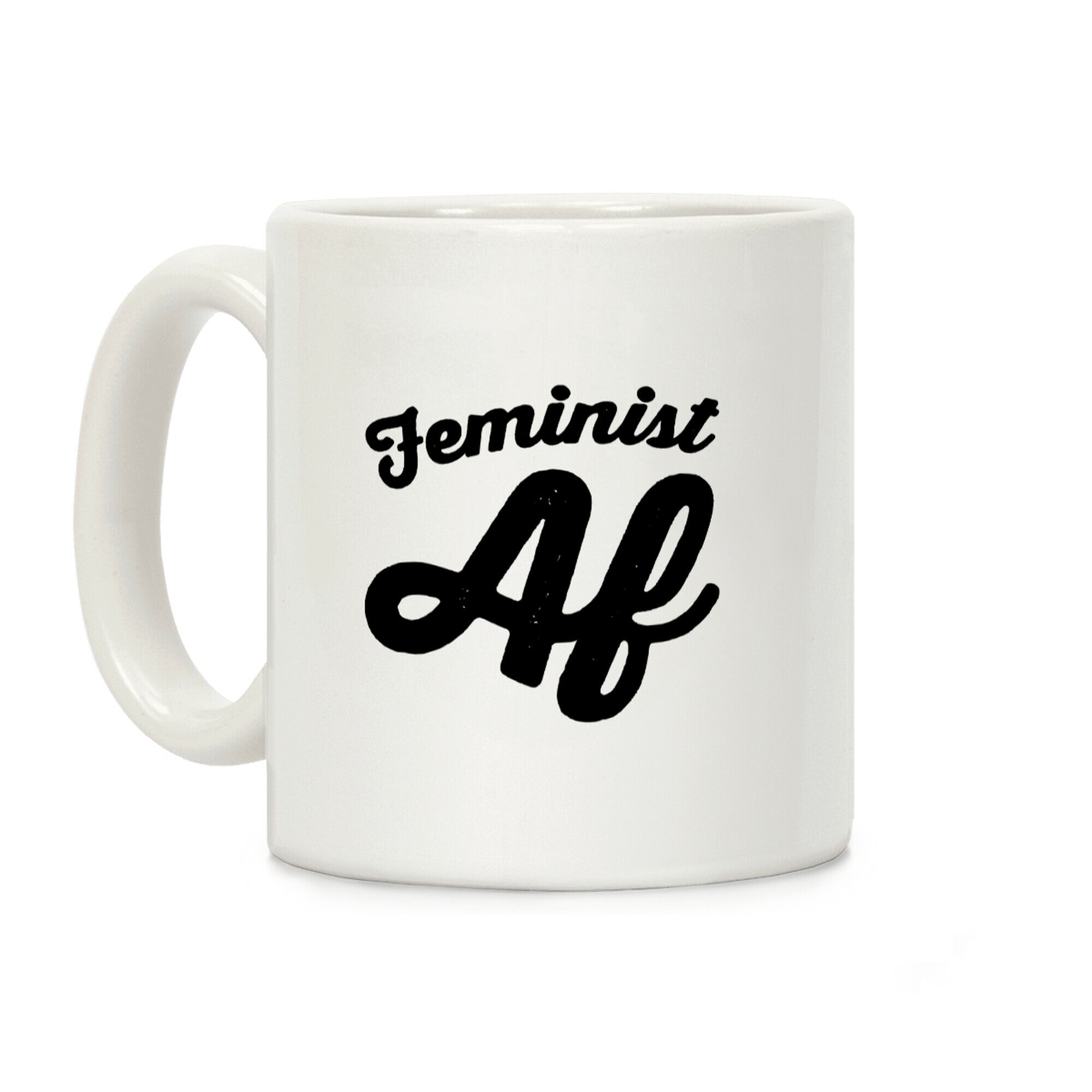 Feminist Af Coffee Mug