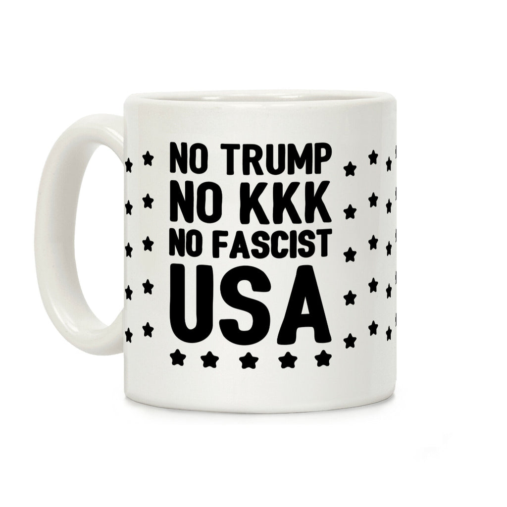No Trump No KKK No Fascist USA Coffee Mug