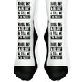 Roll Me A Blunt & Tell Me I'm Pretty Socks