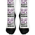 Hell Hath No Fury Like A Nasty Woman Socks