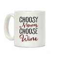 Choosy Moms Choose Wine Coffee Mug