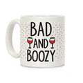 Bad And Boozy Coffee Mug