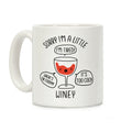 Sorry I'm A Little Winey Coffee Mug