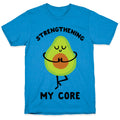 Strengthening My Core T-Shirt