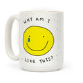 Why Am I Like This Coffee Mug