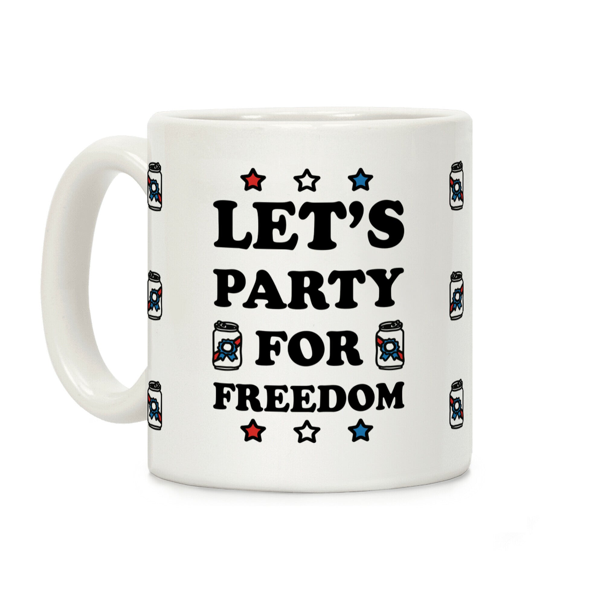 Let's Party For Freedom Coffee Mug