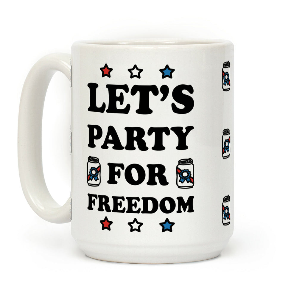 Let's Party For Freedom Coffee Mug