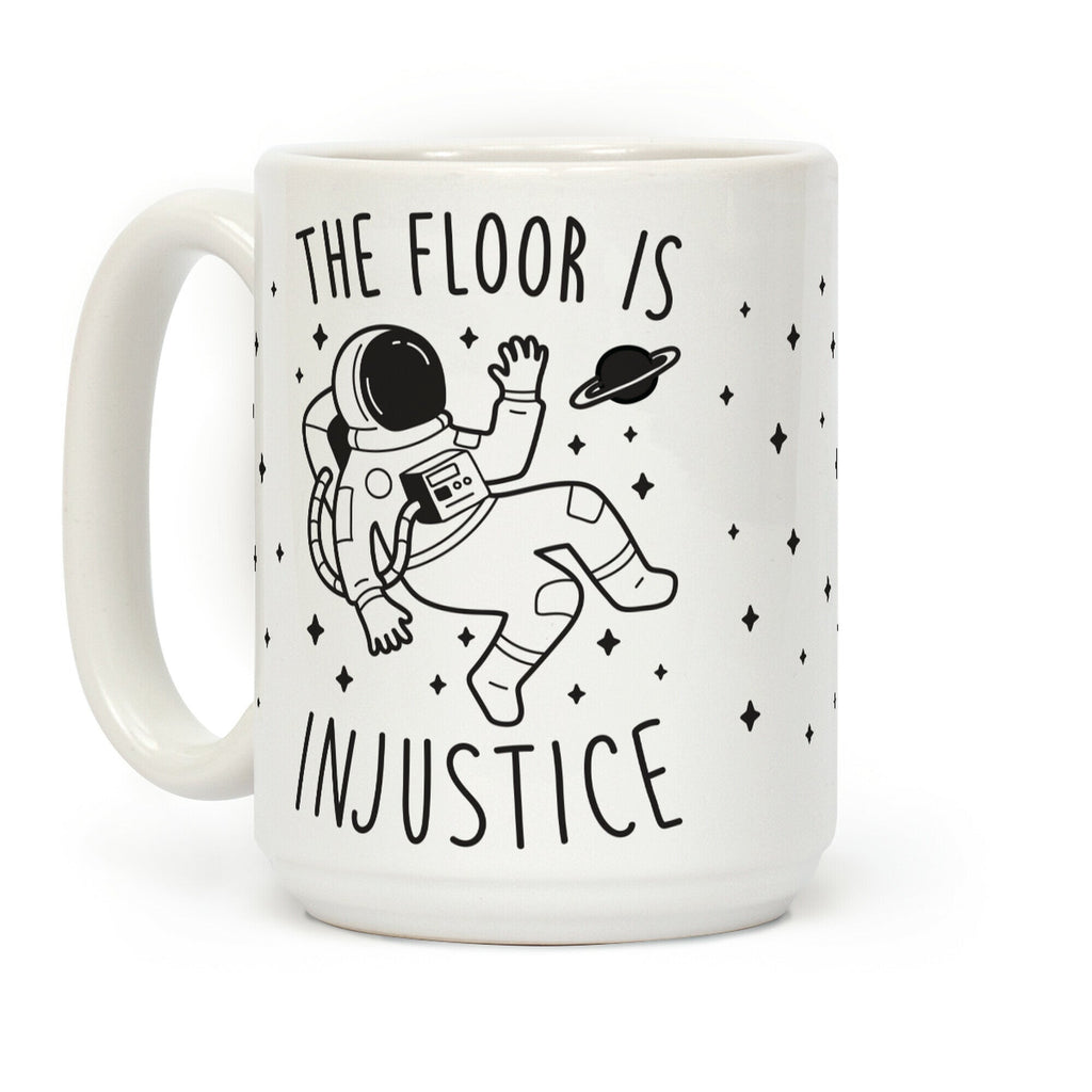 The Floor Is Injustice Coffee Mug