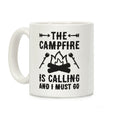 The Campfire Is Calling And I Must Go Coffee Mug