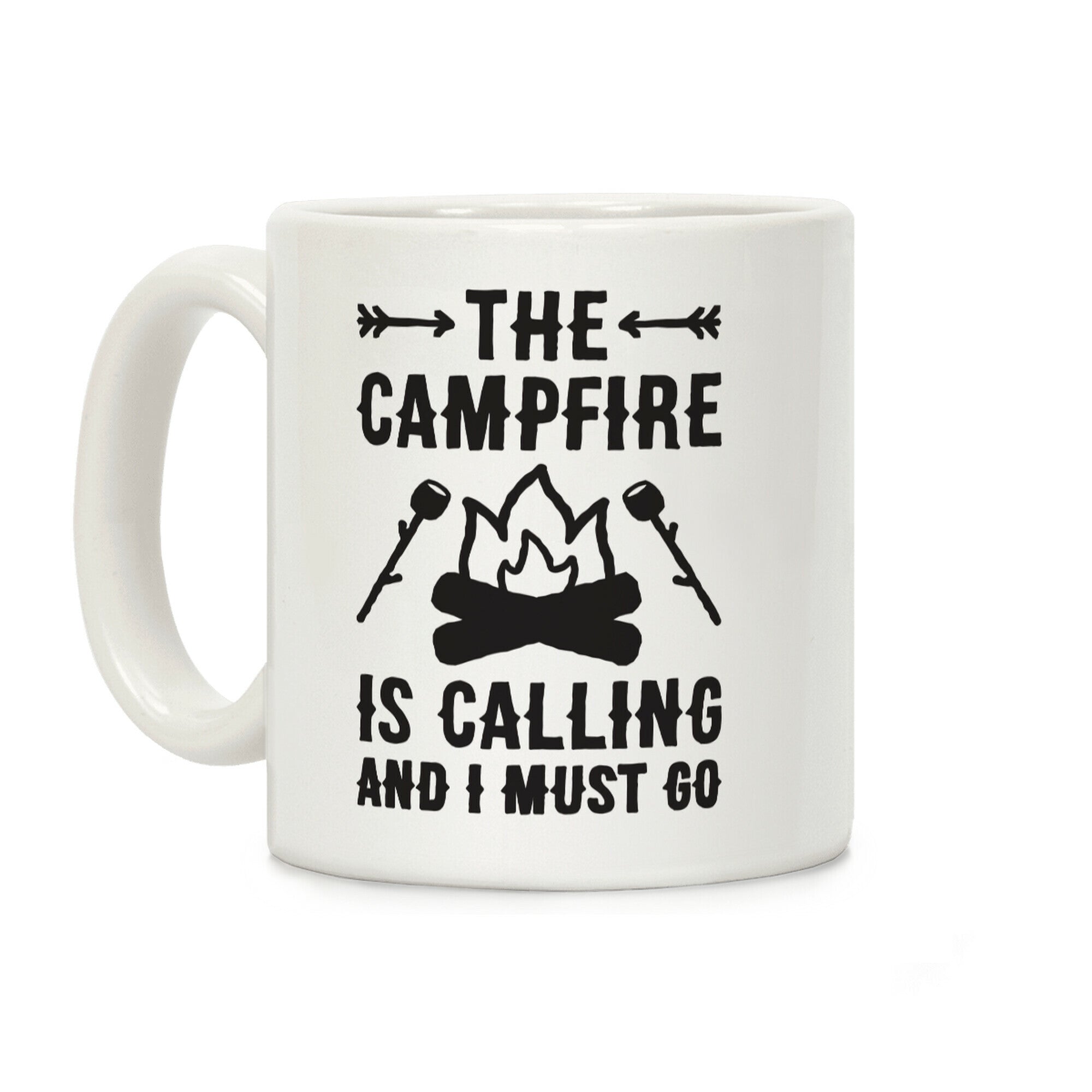 The Campfire Is Calling And I Must Go Coffee Mug