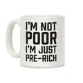 I'm Not Poor Coffee Mug