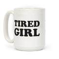 Tired Girl Coffee Mug