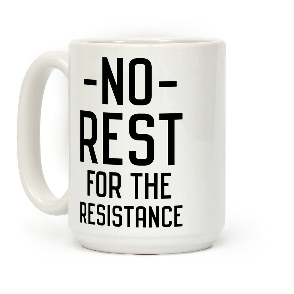 No Rest for the Resistance Coffee Mug