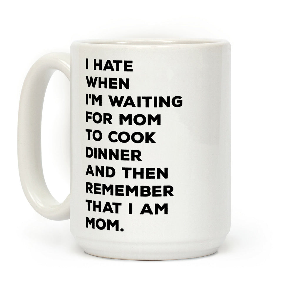 Remember That I Am Mom Coffee Mug