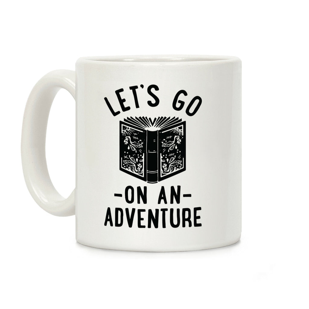 Let's Go On An Adventure Coffee Mug