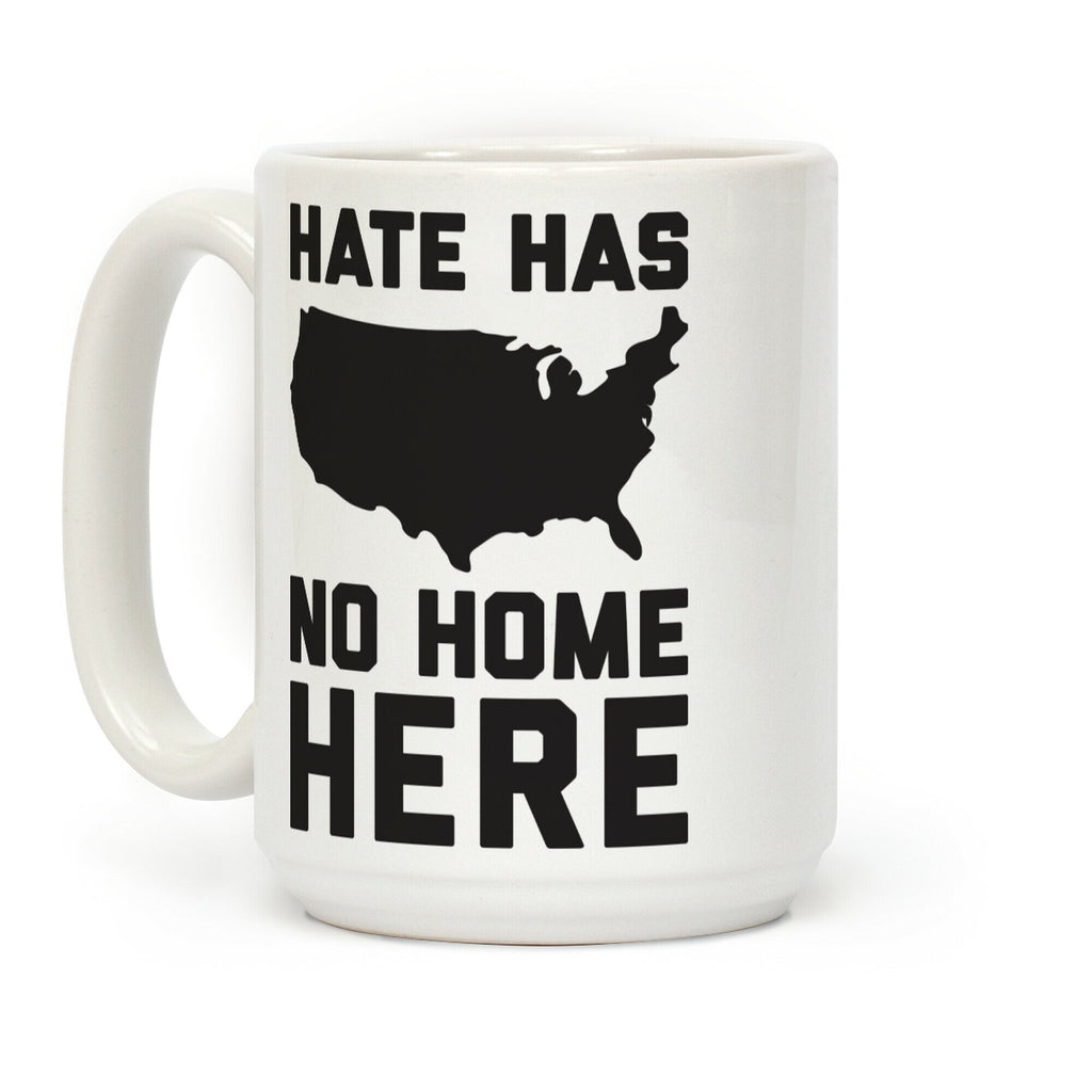 Hate Has No Home Here Coffee Mug