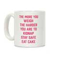 Stay Safe Eat Cake Coffee Mug