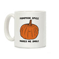 Pumpkin Spice Makes Me Smile Coffee Mug