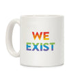 We Exist Queer Coffee Mug