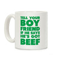 Tell Your Boyfriend Coffee Mug