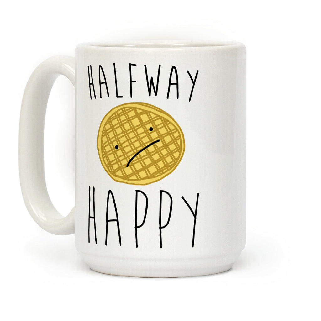 Halfway Happy Parody Coffee Mug