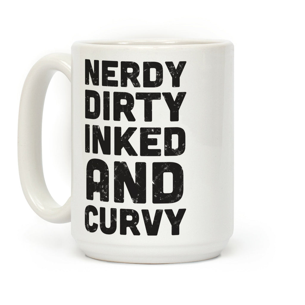 Nerdy, Dirty, Inked And Curvy Coffee Mug