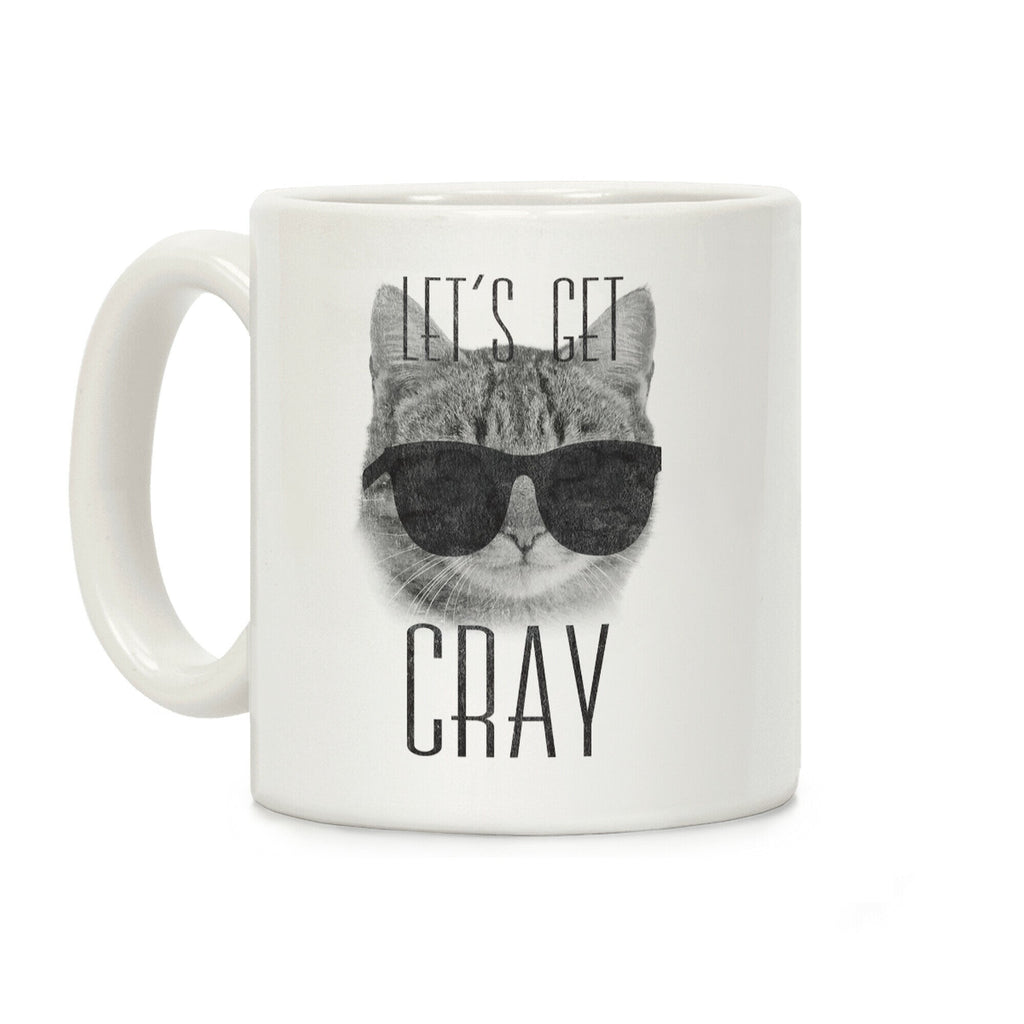 Let's Get Cray Coffee Mug