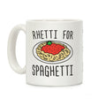 Rhetti For Spaghetti Coffee Mug