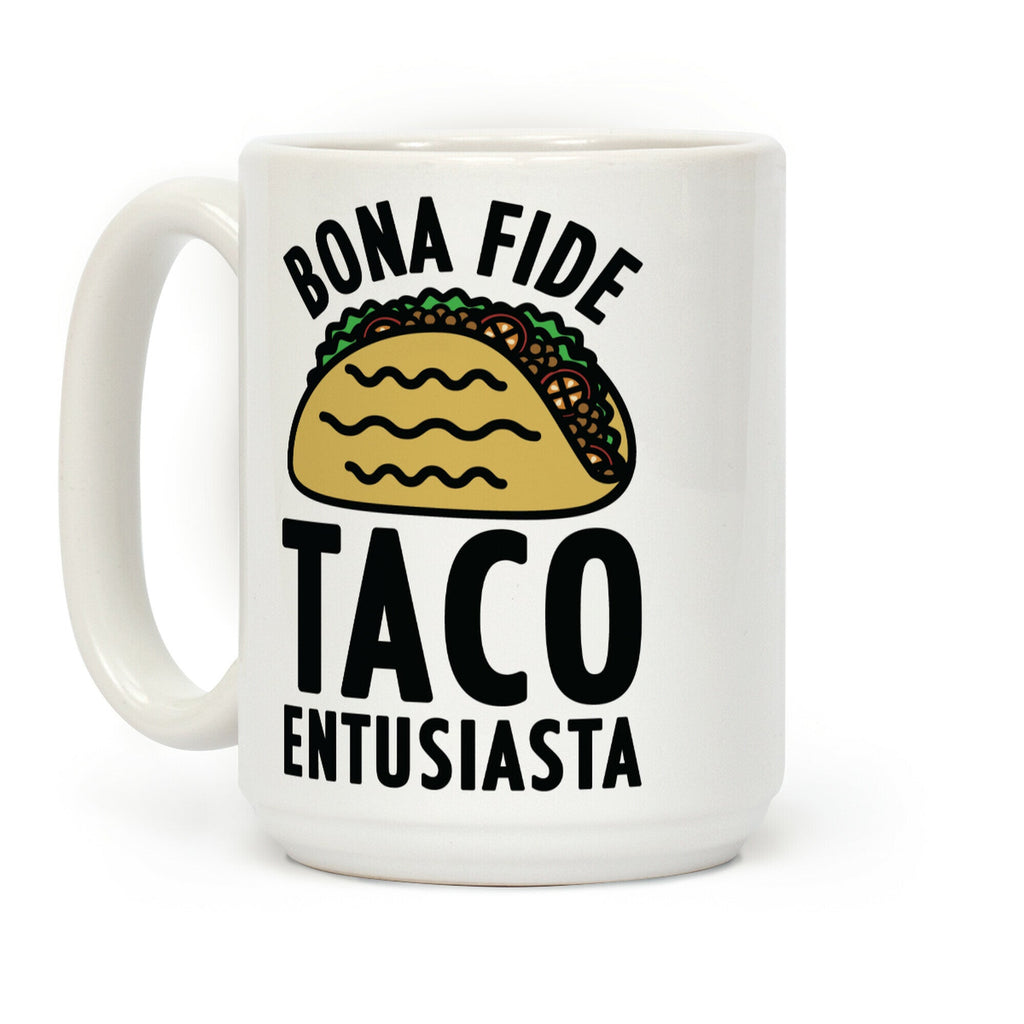 Bona Fide Taco Enthusiasta Coffee Mug