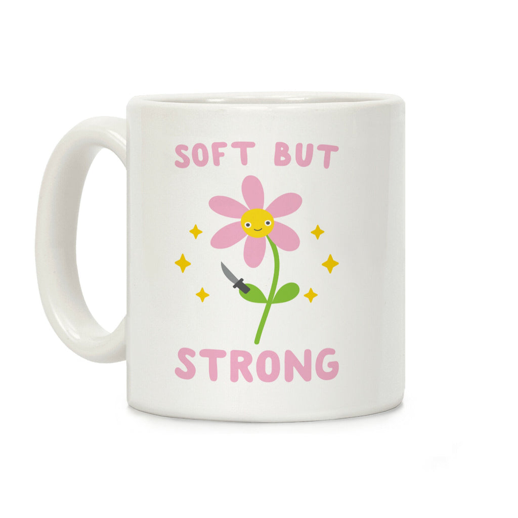 Soft But Strong Flower Coffee Mug