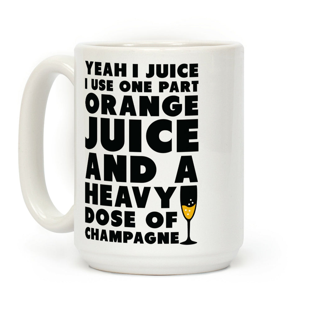 Yeah I Juice Coffee Mug