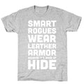 Smart Rogues Wear Leather Armor T-Shirt
