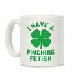 I Have a Pinching Fetish Coffee Mug