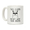 This Llama Doesn't Want Your Drama Coffee Mug
