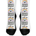 I Can't Get My Thoughts Straight Socks
