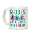 Geodes are a Girl's Best Friend Coffee Mug
