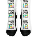 Sorry I Have Plants This Weekend Socks