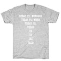 Today I'll Workout - Taco T-Shirt
