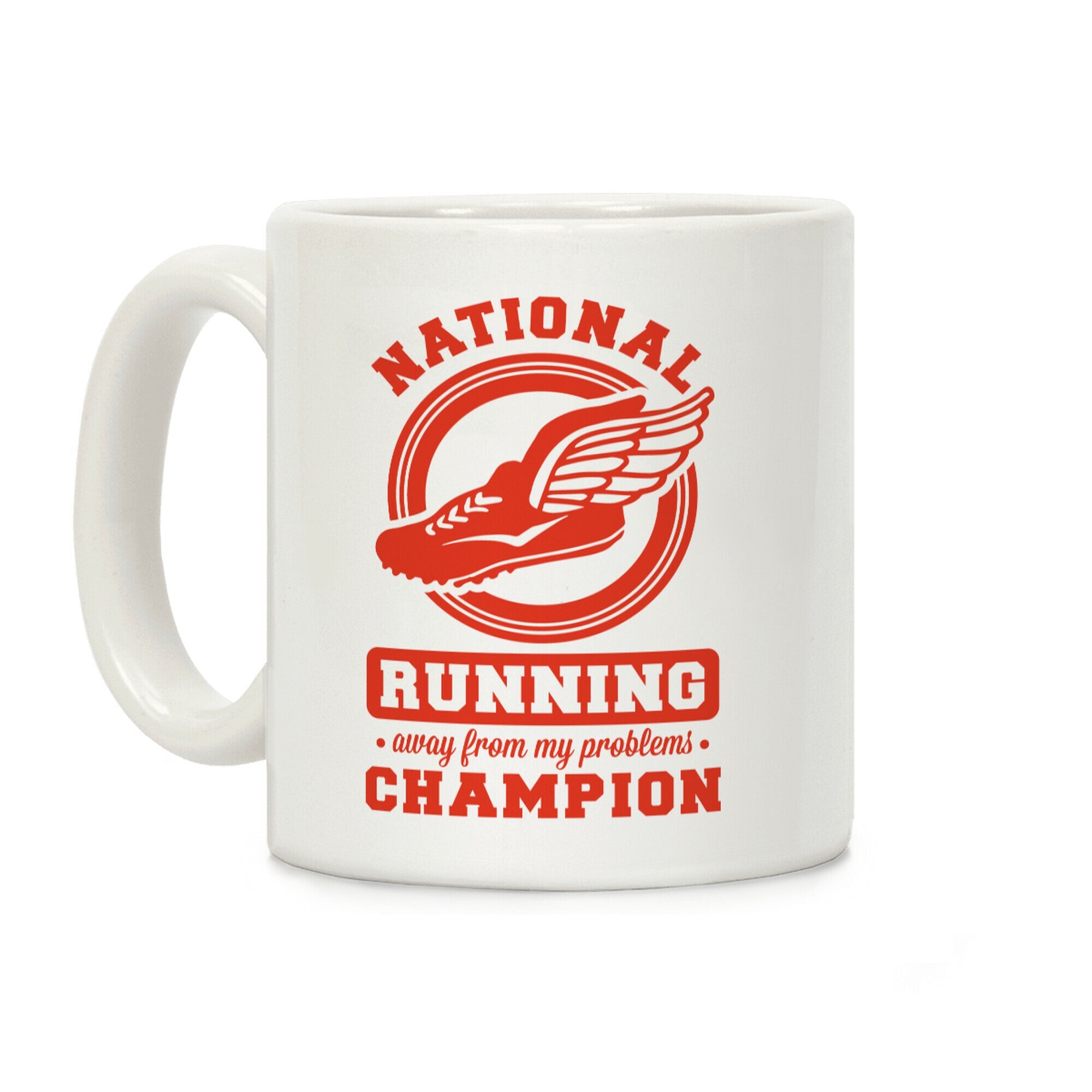 National Running Away From My Problems Champion Coffee Mug