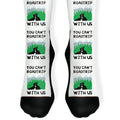 You Can't Road Trip With Us Socks
