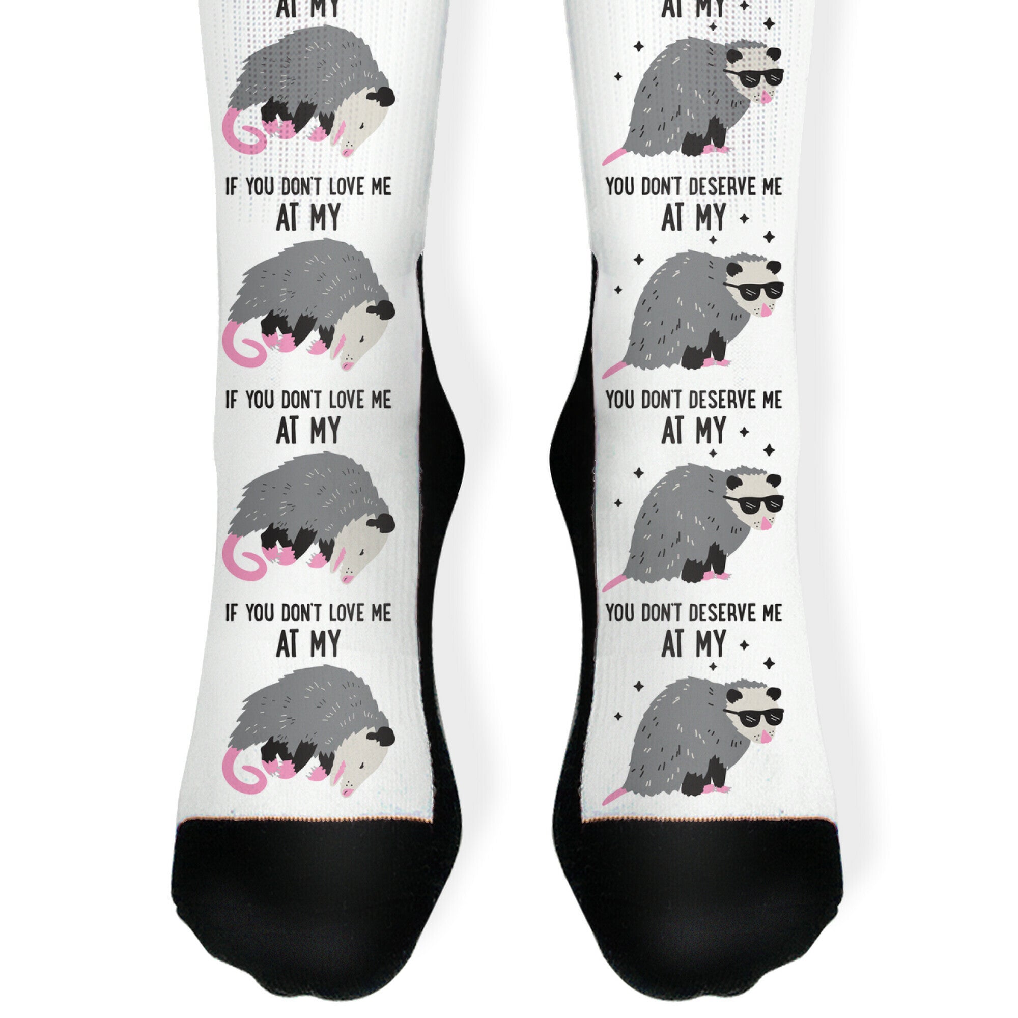 If You Don't Love Me At My Worst Then You Don't Deserve Me At My Best Opossum Socks